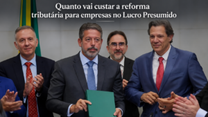 Quanto vai custar a reforma tributária para empresas no Lucro Presumido